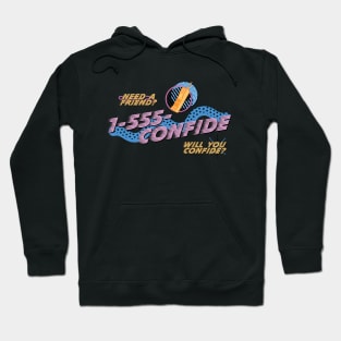 1-555-CONFIDE (Confide In Me) Hoodie